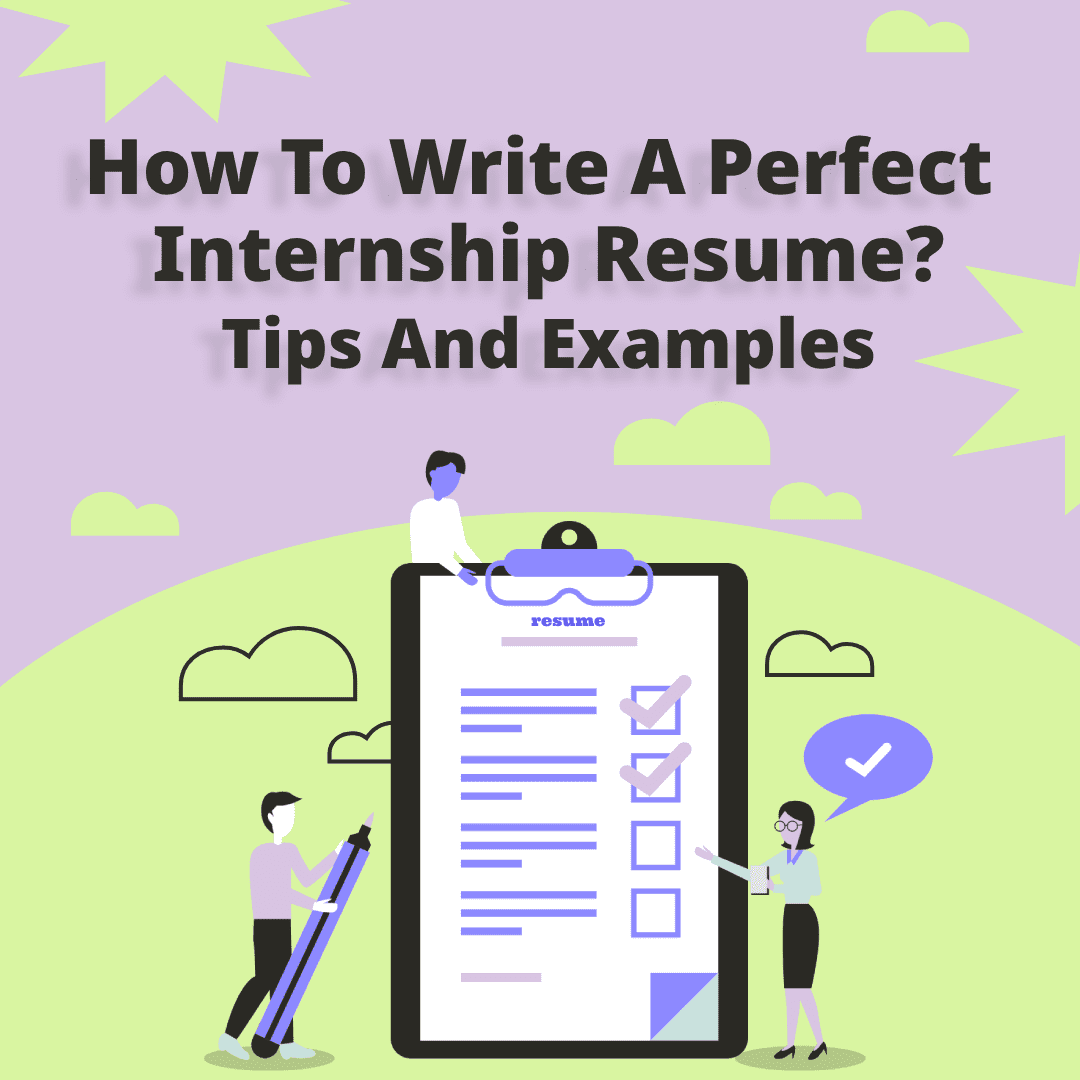 How to write a perfect internship resume? Tips and Examples - Jobs Eager