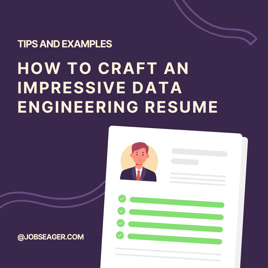 How to Craft an Impressive Data Engineering Resume: Tips and Examples